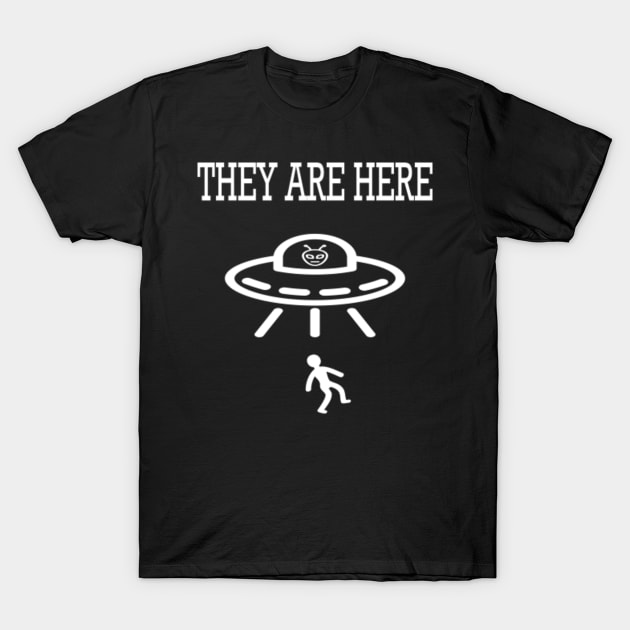 They Are Here T-Shirt by JevLavigne